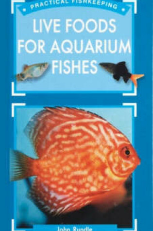 Cover of Live Food for Aquarium Fishes