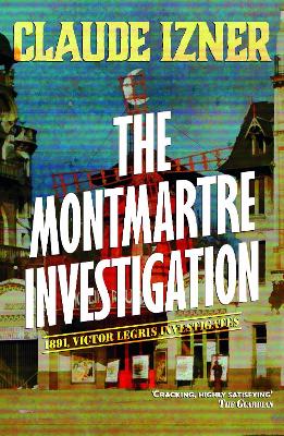 Book cover for Montmartre investigation: 3rd Victor Legris Mystery