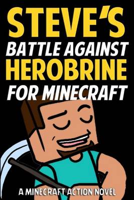 Book cover for Steve's Battle Against Herobrine for Minecraft