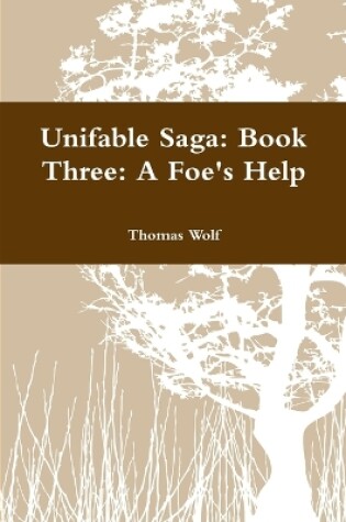 Cover of Unifable Saga: Book Three: A Foe's Help