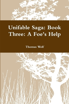 Book cover for Unifable Saga: Book Three: A Foe's Help