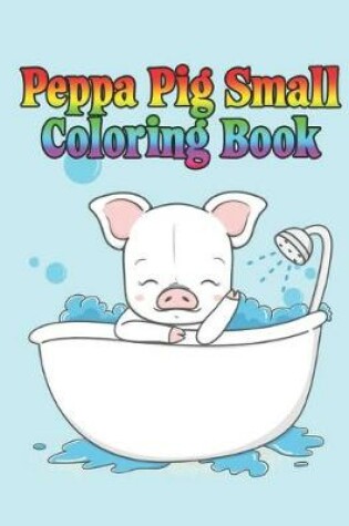 Cover of peppa pig small coloring book