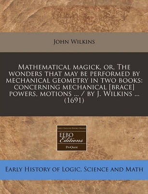 Book cover for Mathematical Magick, Or, the Wonders That May Be Performed by Mechanical Geometry in Two Books