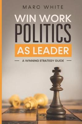 Book cover for Win Work Politics as a Leader