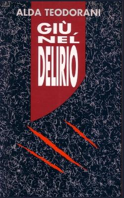 Book cover for Giù, nel delirio