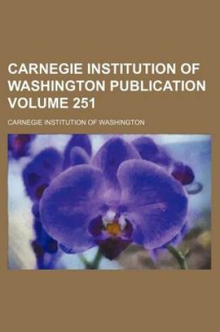 Cover of Carnegie Institution of Washington Publication Volume 251