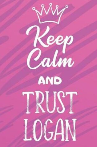 Cover of Keep Calm And Trust Logan