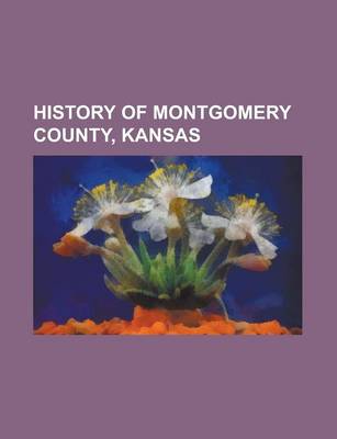 Book cover for History of Montgomery County, Kansas