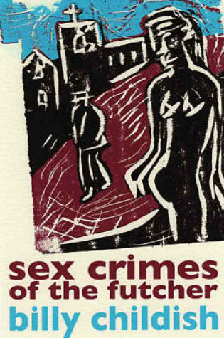 Cover of Sex Crimes Of The Futcher