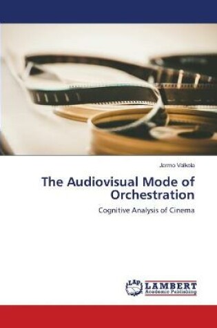 Cover of The Audiovisual Mode of Orchestration