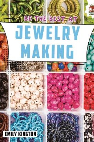 Cover of Be the Best at Jewelry Making