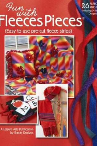 Cover of Fun with Fleeces Pieces