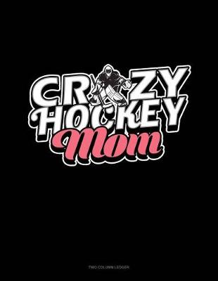 Book cover for Crazy Hockey Mom