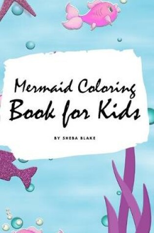 Cover of Mermaid Coloring Book for Kids (Small Hardcover Coloring Book for Children)