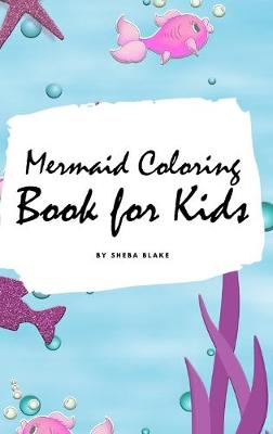 Book cover for Mermaid Coloring Book for Kids (Small Hardcover Coloring Book for Children)