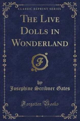 Cover of The Live Dolls in Wonderland (Classic Reprint)