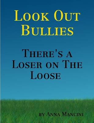 Book cover for Look Out Bullies There's a Loser on The Loose