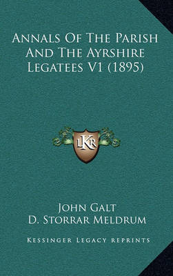 Book cover for Annals of the Parish and the Ayrshire Legatees V1 (1895)