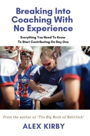 Cover of Breaking Into Coaching With No Experience