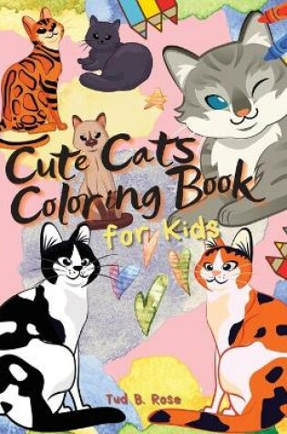 Cover of Cute Cats Coloring Book for Kids