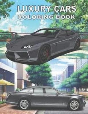 Book cover for Luxury Cars Coloring Book