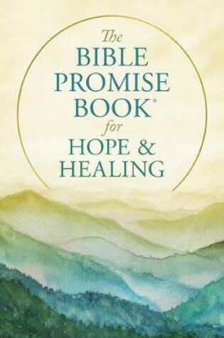 Cover of The Bible Promise Book for Hope and Healing