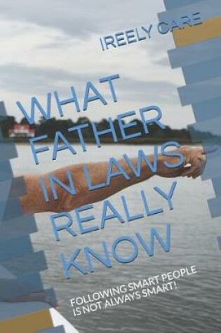 Cover of What Father in Laws Really Know
