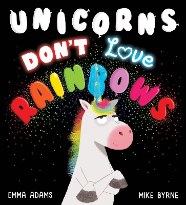 Book cover for Unicorns Don't Love Rainbows HB