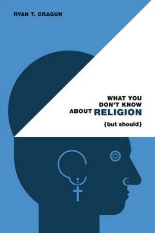 Cover of What You Don't Know about Religion (But Should)