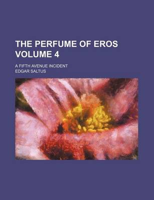 Book cover for The Perfume of Eros Volume 4; A Fifth Avenue Incident