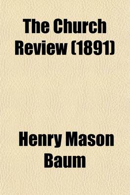 Book cover for The Church Review (New York, N.Y. (Volume 63); 1890)