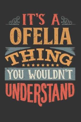 Book cover for Its A Ofelia Thing You Wouldnt Understand