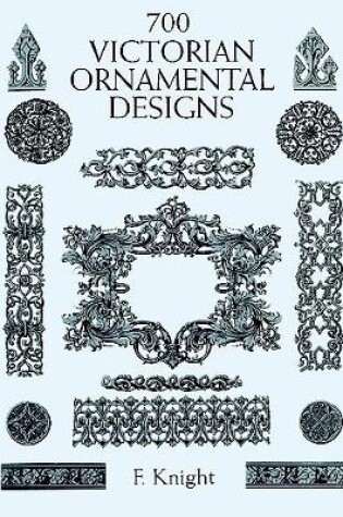 Cover of 700 Victorian Ornament Designs