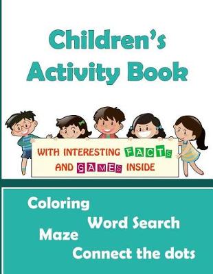 Book cover for Children's Activity Book (Coloring, Word Search, Maze, Connect the Dots)