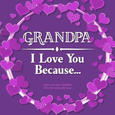 Book cover for Grandpa, I Love You Because