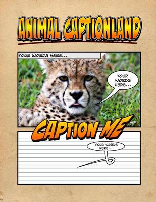 Book cover for Animal Captionland - An Awesome Animal Adventure Captionbook