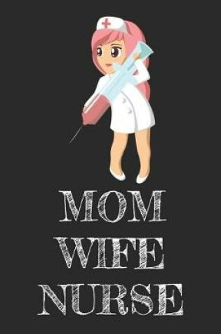 Cover of Mom Wife Nurse