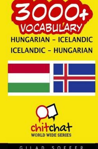 Cover of 3000+ Hungarian - Icelandic Icelandic - Hungarian Vocabulary