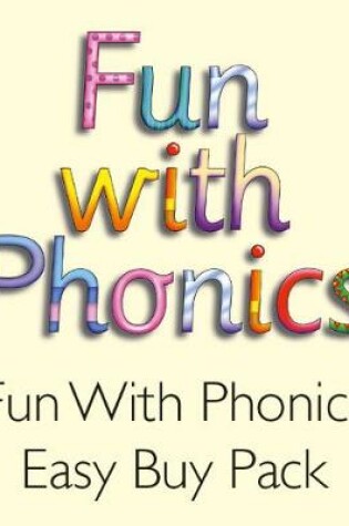 Cover of Fun With Phonics Easy Buy Pack