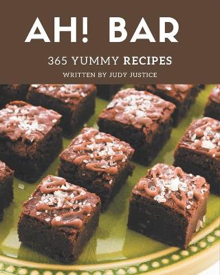 Book cover for Ah! 365 Yummy Bar Recipes