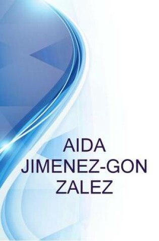 Cover of Aida Jimenez-Gonzalez, Lecturer on Biomedical Engineering at Universidad Autonoma Metropolitana-Iztapalapa