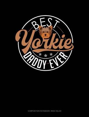 Book cover for Best Yorkie Daddy Ever