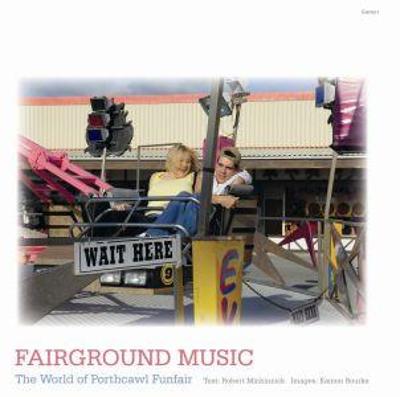 Book cover for Fairground Music - The World of Porthcawl Funfair