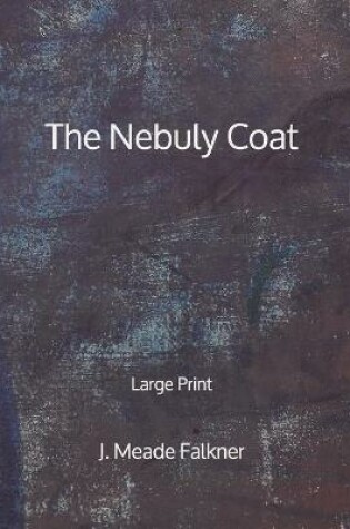 Cover of The Nebuly Coat - Large Print