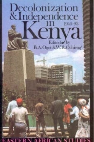 Cover of Decolonization and Independence in Kenya, 1940-93