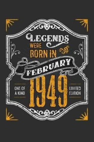 Cover of Legends Were Born in February 1949 One Of A Kind Limited Edition