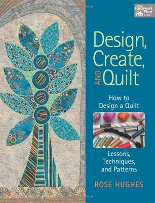 Book cover for Design, Create, and Quilt