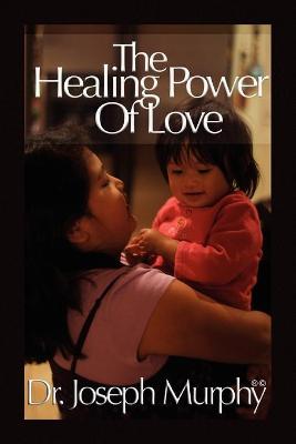 Book cover for The Healing Power of Love