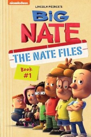 Cover of Big Nate: The Nate Files
