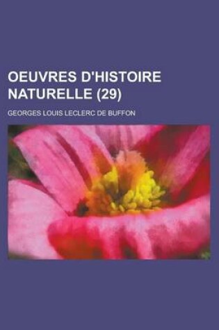 Cover of Oeuvres D'Histoire Naturelle (29 )